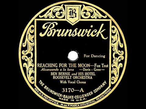 1926 HITS ARCHIVE: Reaching For The Moon - Ben Bernie (Paul  Hagan, vocal)