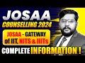 JOSAA Counselling 2024 | Everything about Josaa counselling | JOSSA 2024 registration date