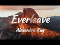 Alexandra Kay – Everleave (Lyrics)