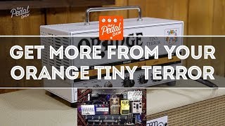 That Pedal Show – Get More From Your Orange Tiny Terror: Pedals, Headroom, Ambience & More