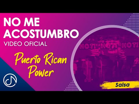 No Me ACOSTUMBRO 😪 - Puerto Rican Power [Video Oficial]