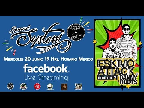 Eskimo Attack Ft Danny Roots - Sound System live set
