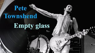 Pete Townshend - Empty glass (1980)