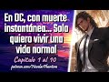 En DC Con Muerte Instantánea Solo Quiero Vivir Una Vida Normal Capitulo 1 Al 10