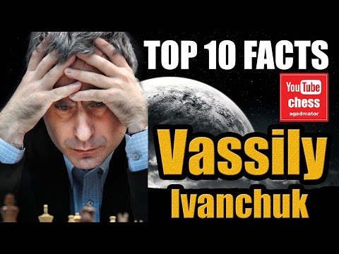 Top 10 Facts about Vassily Ivanchuk