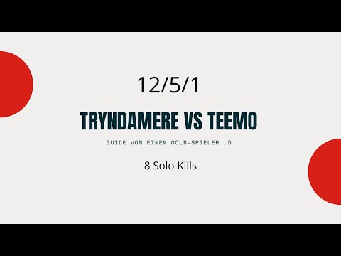 Raus aus Bronze! "Tryndamere vs Teemo" - Matchup Guide für Anfänger
