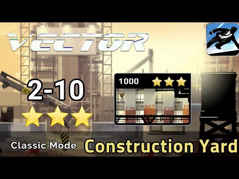 Story 2-10 - Vector - Classic Mode - Construction Yard - 100%, All Stars ! ( Android ) ✔