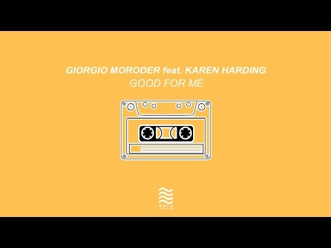 Giorgio Moroder feat. Karen Harding - Good For Me