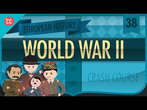 World War II: Crash Course European History #38