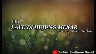 Download lagu Layu Mekar Di Hujung Mekar (RIO) - Cover By Afieq Shazwan Karaoke Version mp3