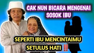 Download lagu CAK NUN BICARA IBU, SEPERTI IBU YANG MENCINTAIMU SETULUS HATI❗❗ mp3