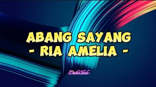 Download lagu Ria Amelia - Abang Sayang (Lirik Lagu) mp3