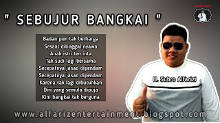 Download lagu Sebujur Bangkai || H. Subro Alfarizi || Cipt. H. Rhoma Irama mp3 Download lagu Sebujur Bangkai || H. Subro Alfarizi || Cipt. H. Rhoma Irama mp3