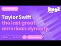 Taylor Swift - the last great american dynasty (Piano Karaoke)
