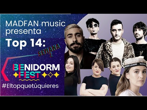 MADFAN JURY VOTES | BENIDORM FEST TOP 14 | WEEK 2