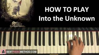 HOW TO PLAY - Over The Garden Wall - Into the Unknown (Main Theme Song) (Piano Tutorial Lesson)
