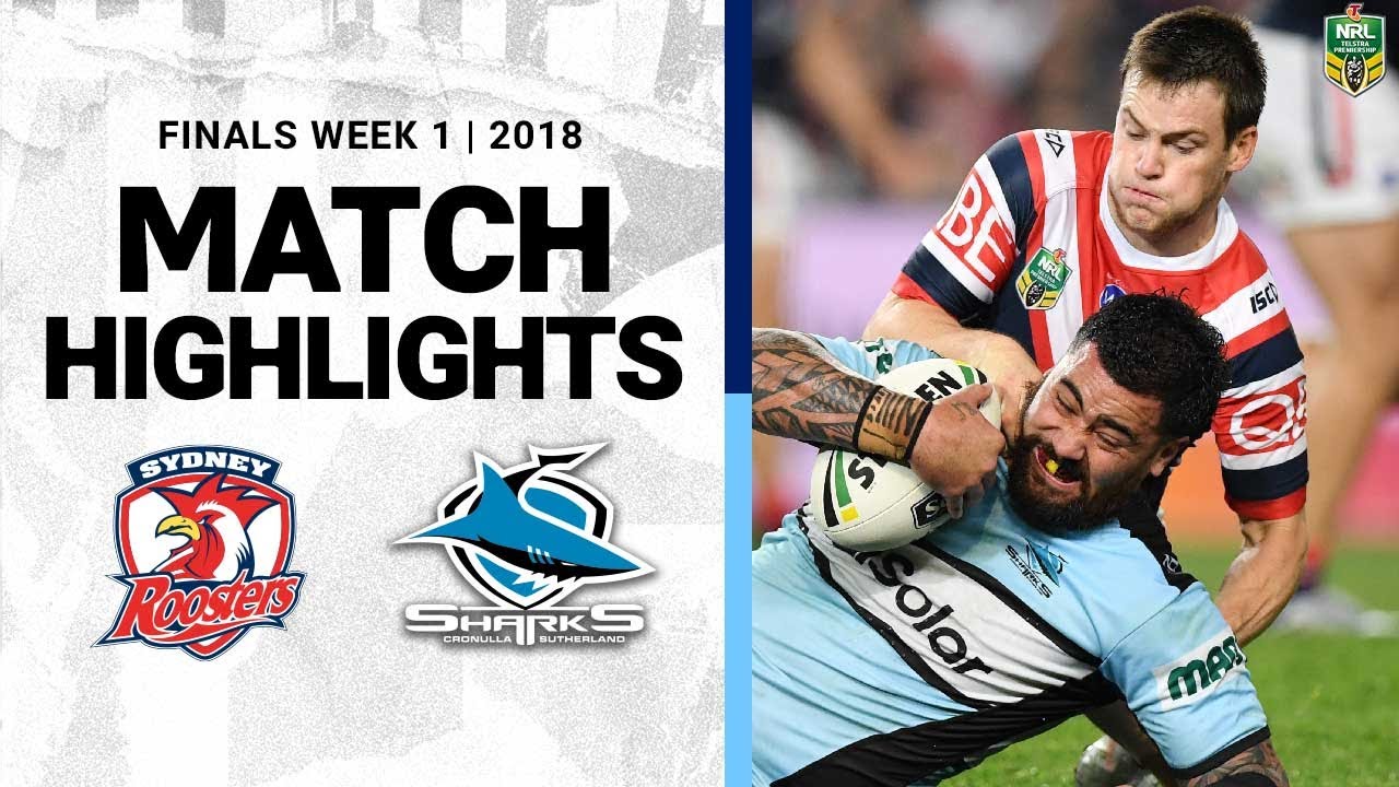 2018 NRL Highlights | Finals Week 1 | Sydney Roosters V Cronulla-sutherland Sharks