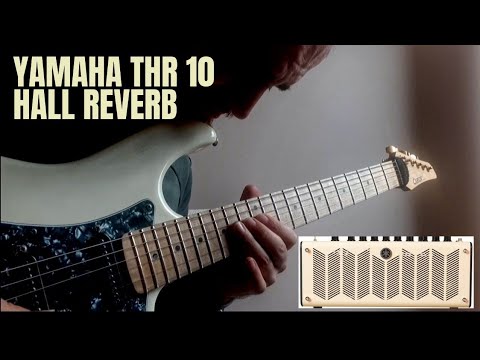 Yamaha THR 10 Hall Reverb