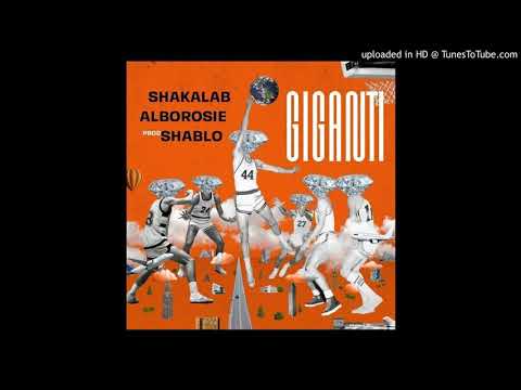 SHAKALAB Feat ALBOROSIE - GIGANTI (Prod SHABLO) - 2021