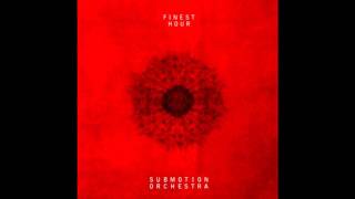 Submotion Orchestra - Hymn for Him