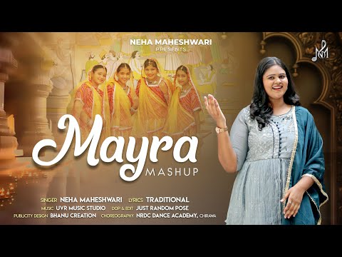 Mayra Mashup | Official Video | Neha Maheshwari - Mayra Songs