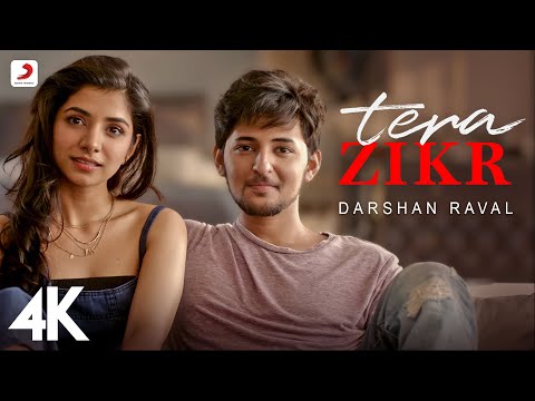 Tera Zikr - Darshan Raval | Official 4K Video | Latest New Hit Song | 