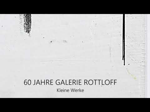 Galerie Rottloff Karlsruhe 60 jähriges Jubiläum - Kleine Werke