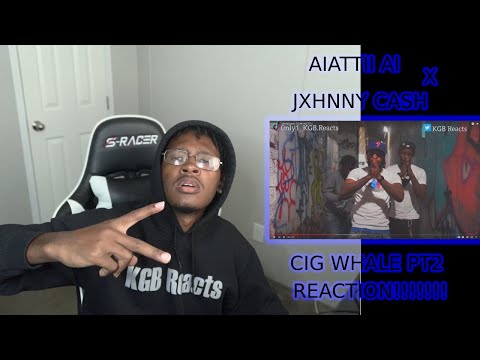 Aiattii Ai x Jxhnny Cash - CIG WHALE PT 2 (Official video) Reaction!!!!