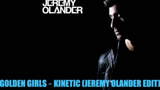 Golden Girls - Kinetic (Jeremy Olander Mix) video