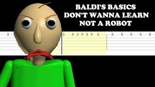 Baldi&#39;s Basics Song - Don&#39;t Wanna Learn - Not A Robot (Easy Guitar Tabs Tutorial)