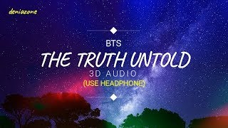 Download lagu [3D AUDIO] BTS - THE TRUTH UNTOLD Feat. STEVE AOKI (Headphone Needed) mp3