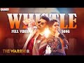 Whistle Full Video Song Tamil The Warriorr Ram Pothineni Lingusamy KrithiShetty DSP