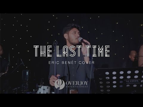 The Last Time - Eric Benét Cover by Overjoy Entertainment