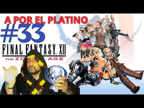 🏆🎮 Final Fantasy XII Road to Platinum | Episode #33 🎮🏆