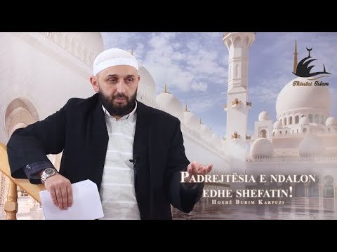 Zullumi-Padrejtësia e ndalon edhe shefatin! - Hoxhë Burim Karpuzi