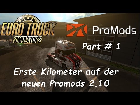 ETS 2 Promods 2.10 + RusMap 1.6.3 Part # Erste Kilometer auf der neuen Promods 2.10