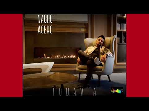 Todavía (Salsa Romántica) Nacho Acero.