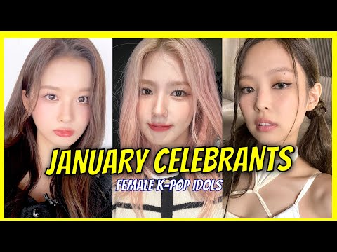 Female K-pop Idols Celebrating Their Birthday in January