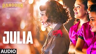 Julia Full Audio Song | Rangoon | Saif Ali Khan, Kangana Ranaut, Shahid Kapoor | T-Series