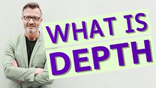 Depth | Meaning of depth