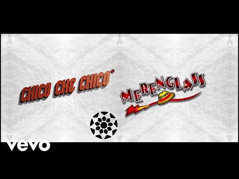 Chico Che Chico, Merenglass Grupo - Las Pelotas (Lyric Video)