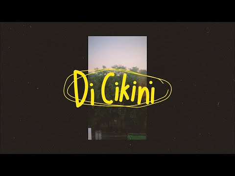 Di Cikini (Official Lyric Video)