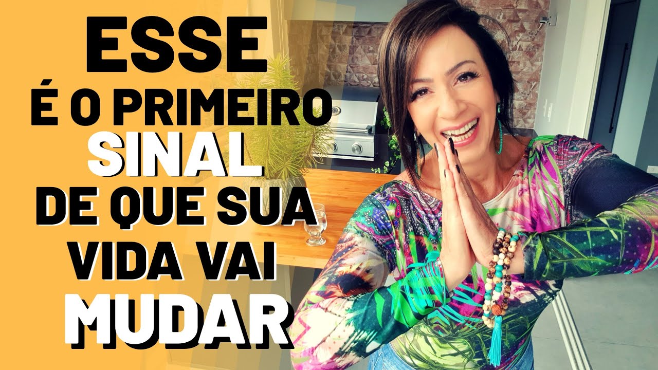 ESSE É O PRIMEIRO SINAL DE QUE A SUA VIDA VAI MUDAR