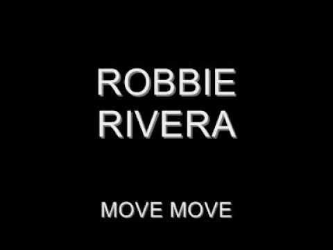 Robbie Rivera - Move move