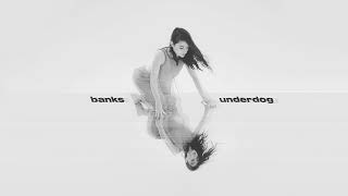 banks - underdog [slowed + reverb]
