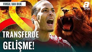 Galatasaray’da Van Dijk Operasyonu: Tarihi İmza Yakın!