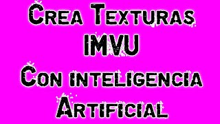 Usar IA para crear texturas