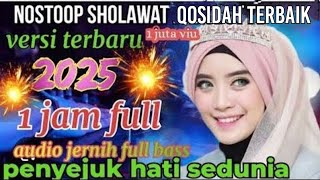 Download lagu SHOLAWAT QOSIDAH 2025‼️ 1 JAM FULL SHOLAWAT QOSIDAH BASS EMPUK PENYEJUK HATI SEDUNIA  mp3