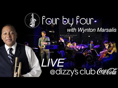 First Set - Four by Four feat. Wynton Marsalis: LIVE @ Dizzy's Club Coca-Cola (4/24/18)
