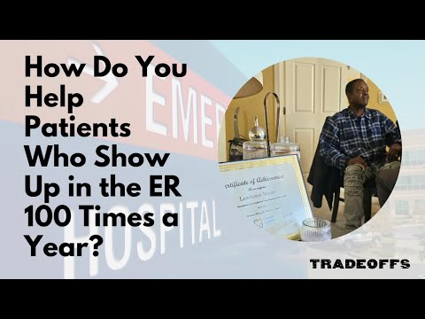 How Do You Help Patients Who Show Up in the ER 100 Times a Year?